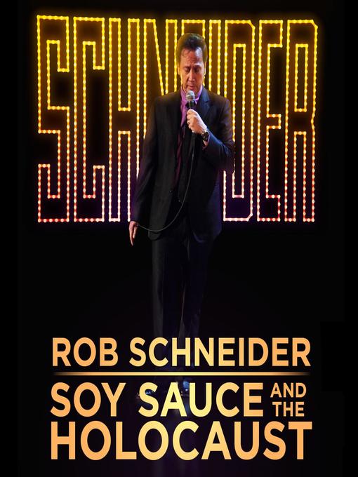 Title details for Soy Sauce and the Holocaust by Rob Schneider - Available